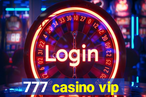 777 casino vip