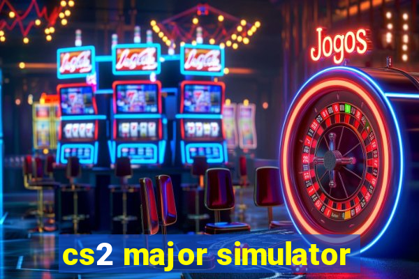 cs2 major simulator