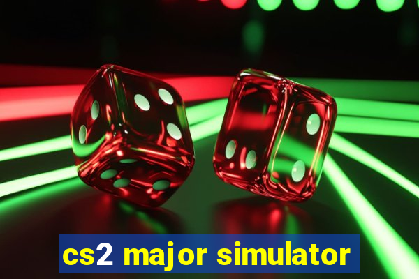 cs2 major simulator