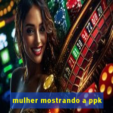 mulher mostrando a ppk
