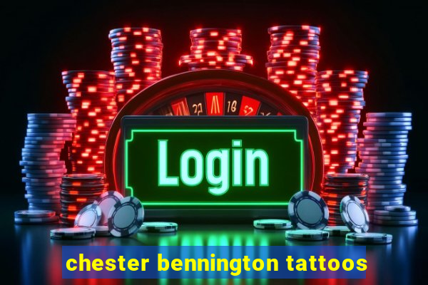 chester bennington tattoos