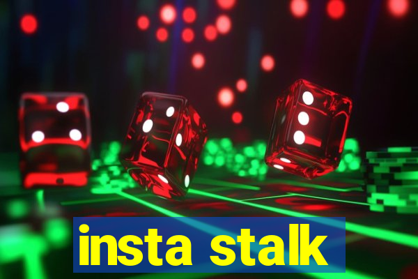insta stalk
