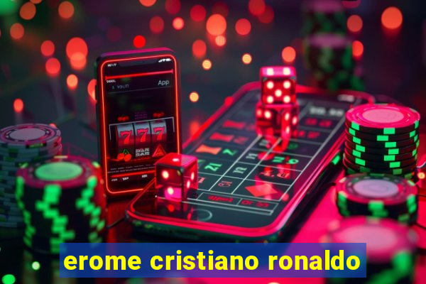 erome cristiano ronaldo