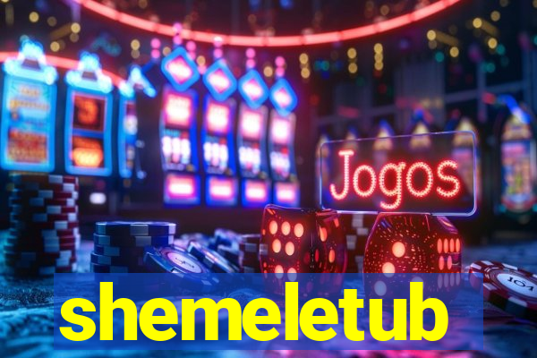shemeletub