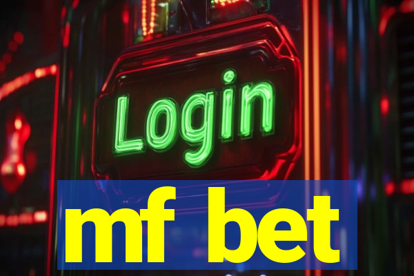 mf bet