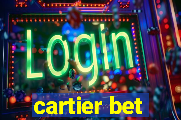 cartier bet