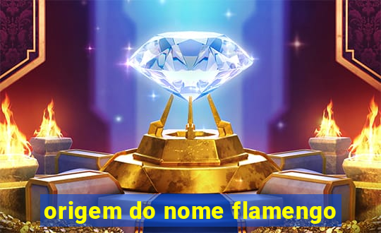 origem do nome flamengo