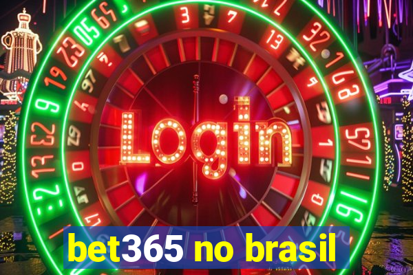 bet365 no brasil
