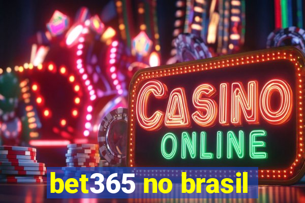 bet365 no brasil