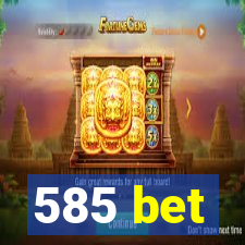 585 bet