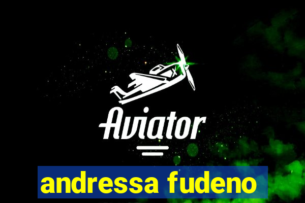andressa fudeno