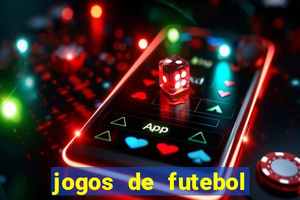 jogos de futebol com dinheiro infinito