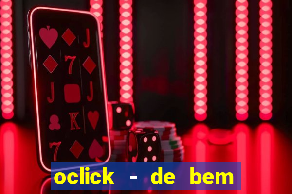 oclick - de bem com a vida resultado do jogo do bicho