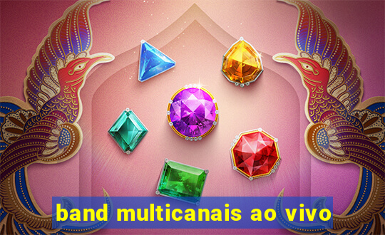 band multicanais ao vivo