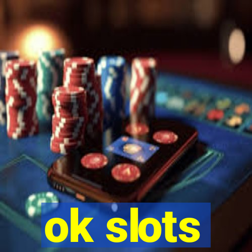 ok slots