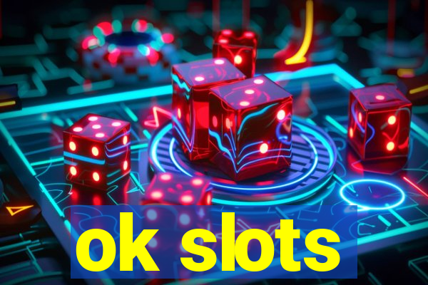 ok slots