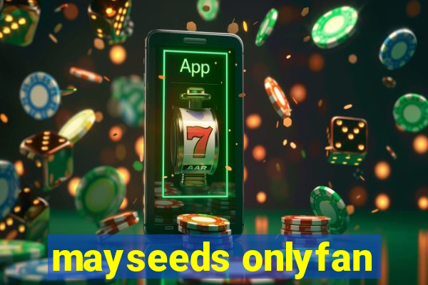 mayseeds onlyfan