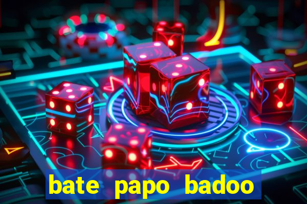 bate papo badoo sete lagoas