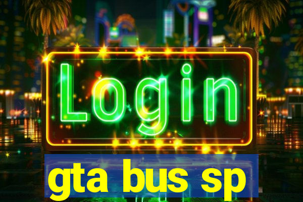 gta bus sp