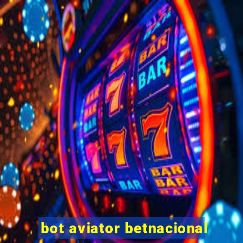 bot aviator betnacional