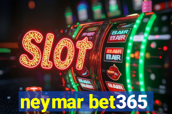 neymar bet365