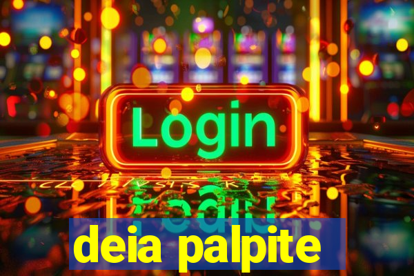 deia palpite