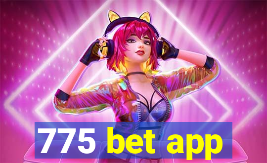 775 bet app