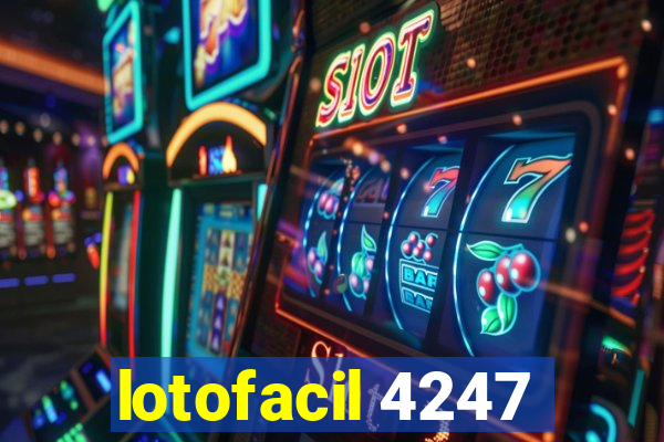 lotofacil 4247