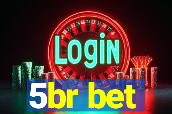 5br bet