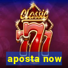 aposta now