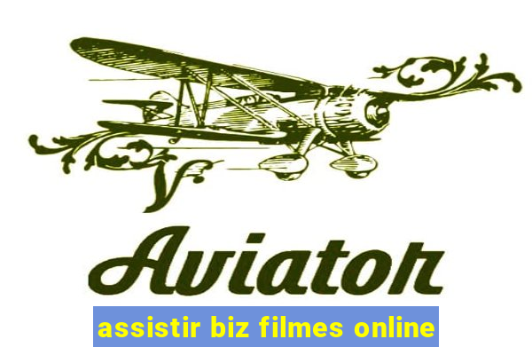 assistir biz filmes online