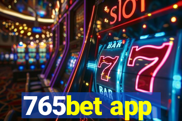 765bet app
