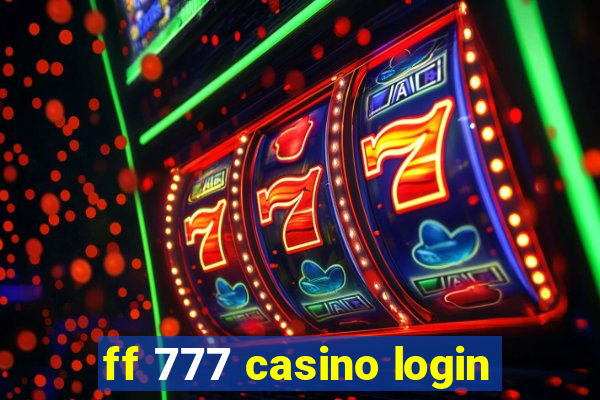 ff 777 casino login
