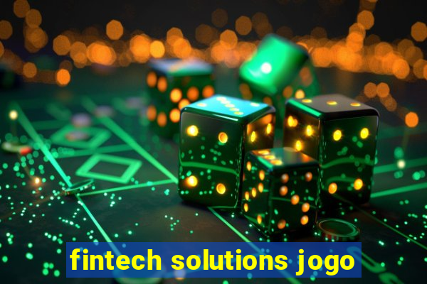 fintech solutions jogo