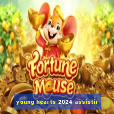 young hearts 2024 assistir