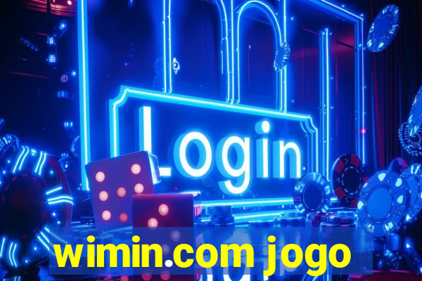 wimin.com jogo