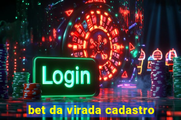 bet da virada cadastro