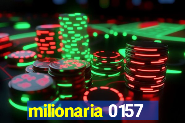 milionaria 0157
