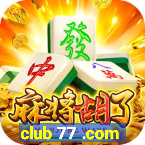 club 77 .com