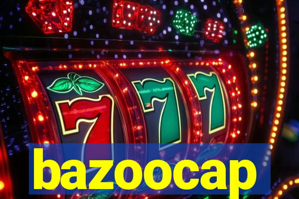 bazoocap