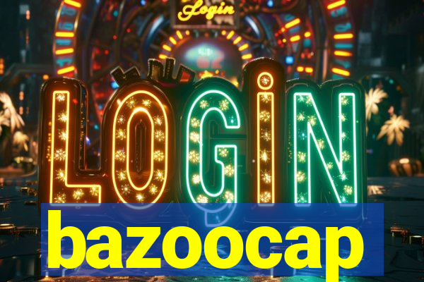 bazoocap