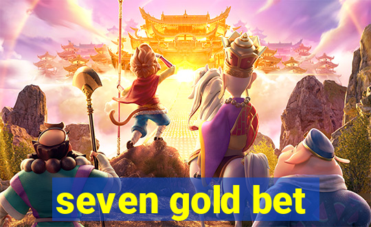 seven gold bet