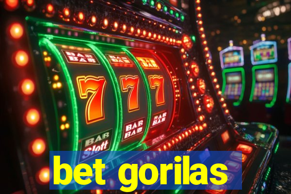 bet gorilas