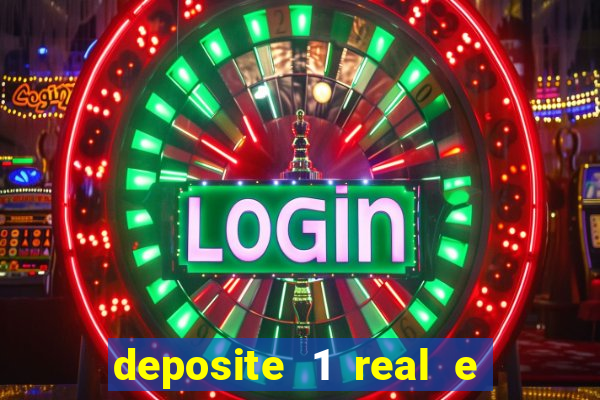deposite 1 real e ganhe 20