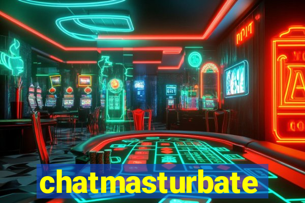 chatmasturbate