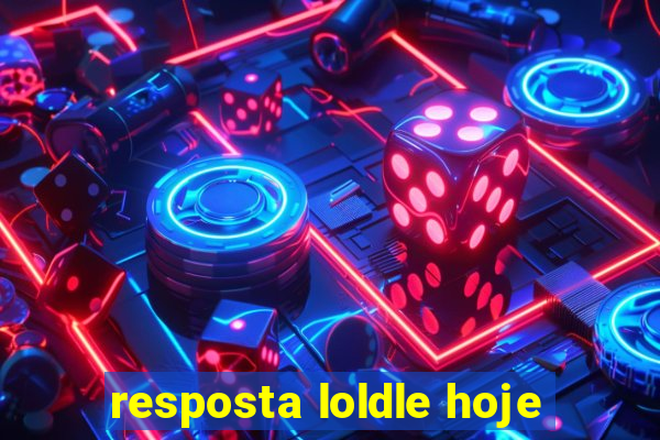 resposta loldle hoje