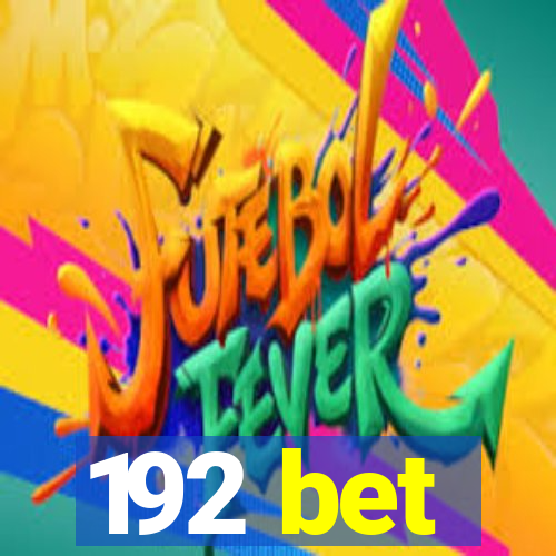 192 bet