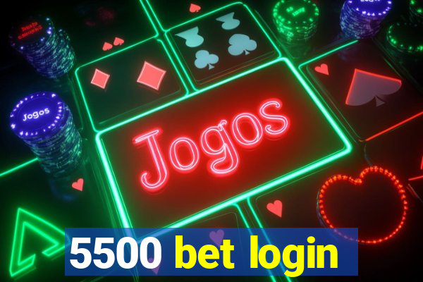 5500 bet login