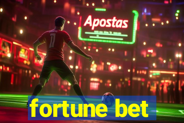 fortune bet