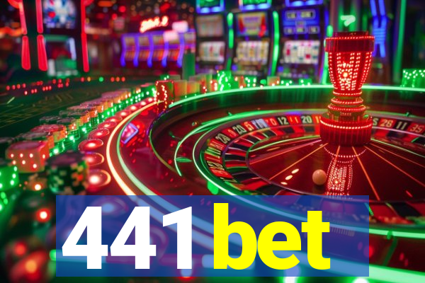 441 bet